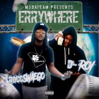 Rocc Swaego Ft. D-Roy - Errywhere