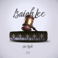 Isaiah Lee - Get Right