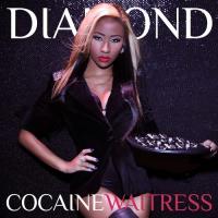 Diamond - Cocaine Waitress