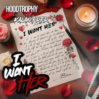 hoodtrophy bino - I Want Her (feat. Kalan.FrFr) - Remix