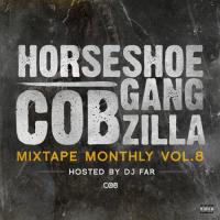 Horseshoe Gang - Mixtape Monthly Vol 8