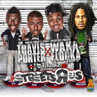 Travis Porter & Waka Flocka - Streets R Us