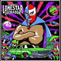 That Mexican OT - Lonestar Luchador