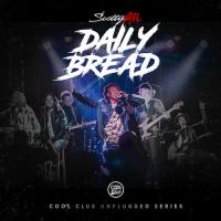 Scotty ATL - Daily Bread (Unplugged Series)