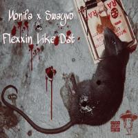 Monifa x Swayvo - Flexxin Like Dat [Prod. By Diego_The_Great]