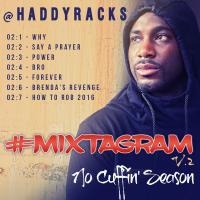 Haddy Racks - Mixtagram v.2 No Cuffin Season