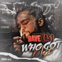 WHO GOT NEXT VOL 3  PRESENTED BY DAVE EAST  