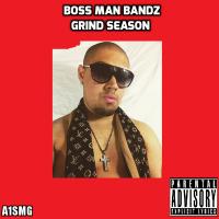 Boss Man Bandz - Grind Season 