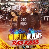 HoodHeatDjs - TwitterBarz No Justice No Peace Hosted By Ras Kass