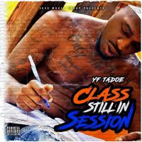 YF Tadoe - Class Still In Session