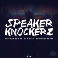 Speaker Knockerz - Speaker Still Knockin Beat Tap