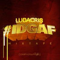 Ludacris - #IDGAF