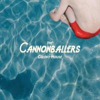 Colony House - The Cannonballers
