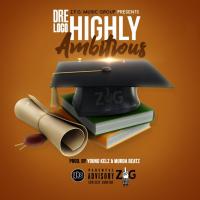 #HighlyAmbitious [Prod. By Young Kelz & Murda Beatz]