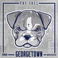 Fat Trel - Georgetown