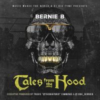 Bernie B - Tales From The Hood