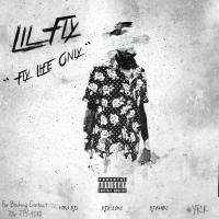 Lil Fly " Fly Life Only "