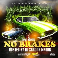 Trap Norris - No Brakes (Hosted By DJ Skroog Mkduk)