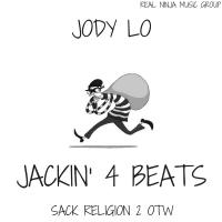 Jody Lo - Jackin 4 Beats (Sack Religion 2 March 30)