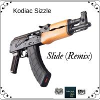 Kodiac Sizzle - Slide (Remix)