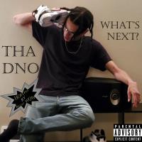 Tha Dno - What's Next? Mixtape (Hosted By Bow Wow)