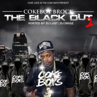 Coke Boy Brock - The Black Out 2 (Hosted By DJ Lust & DJ Diggz)