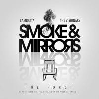 Cambatta - Smoke & Mirrors (The Porch)