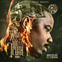 P1 -What If I Told You The Truth Hosted by DJ SWAGG 
