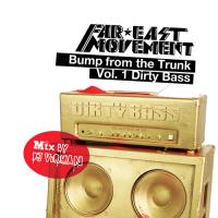 Far East Movement - Bump From The Trunk Vol 1
