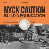 Nyck Caution - Build a Foundation