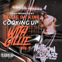 COOKING UP WITH GILLIE VOL 4 PRESENTED BY GILLIE DA KID