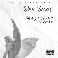 Magnified Curse  Ft. Dre Lucas 