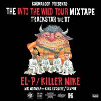 Trackstar The DJ - The Into The Wild Tour Mixtape (El-P & Killer Mike)