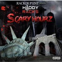 Haddy Racks - Scary Hourz