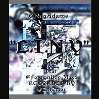@NrgAdams Feat @ForeignBoy_Maxx -L.I.N.Y RECORDED BY @ZelOmar 