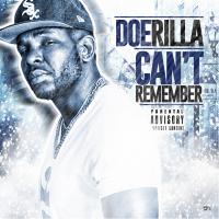 Doerilla - Cant Remember @doerilla107