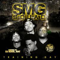 SMG - Training Day (Hosted By Dj Kool Ant)