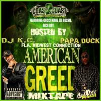 American Greed Hosted By DJ KC & Papa Duck