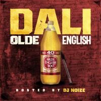 Dali - Olde English (Hosted by DJ Noize)