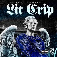 Loccie Shmula - The Lit Crip