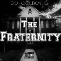 Schoolboy Q - The Fraternity