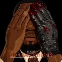 2Saint - Clean Heart Dirty Hands