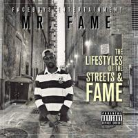Mr. Fame - Lifestyles Of The Streets And Fame
