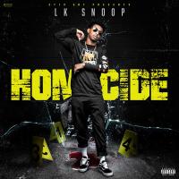 LK Snoop - Homicide