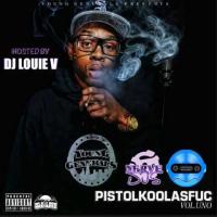 PistolKoolAsFuc - Vol. Uno - DJ Louie V, Stack Or Starve