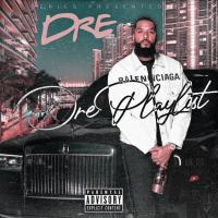 Dre PlayList Presented by Dre