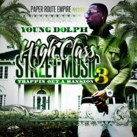 Young Dolph-High Class Street Music 3 (Trappin Out A Mansion)