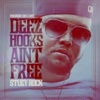 Stuey Rock - Deez Hooks Aint Free