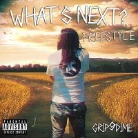 Grip @grip9dime - Whats Next Master