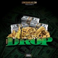 LeakSquadLive.com Presents â€œThe Drop Mixtapeâ€